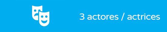 3 actores / actrices